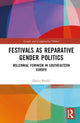 Book cover of: Festivals as Reparative Gender Politics. By: Zorica Siročić