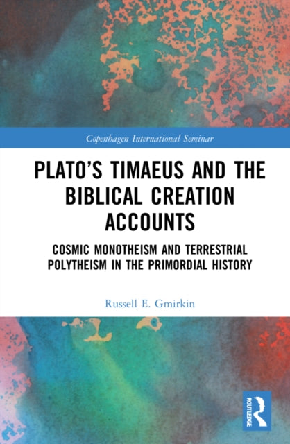Book cover of: Plato’s Timaeus and the Biblical Creation Accounts. By: Russell E. Gmirkin