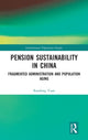 Book cover of: Pension Sustainability in China. By: Yuan Randong