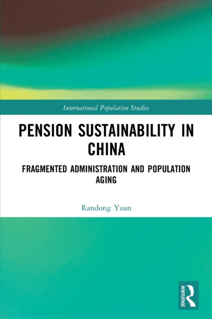 Book cover of: Pension Sustainability in China. By: Yuan Randong