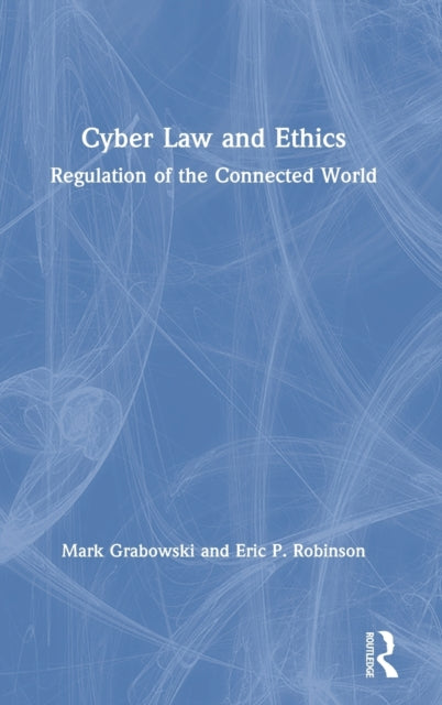 Book cover of: Cyber Law and Ethics. By: Mark Grabowski