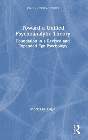 Toward a Unified Psychoanalytic Theory