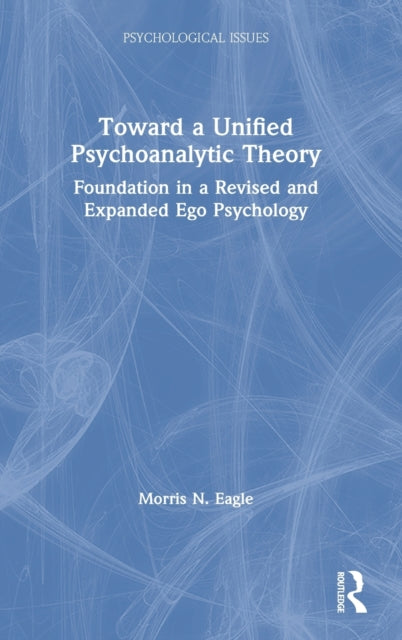 Toward a Unified Psychoanalytic Theory