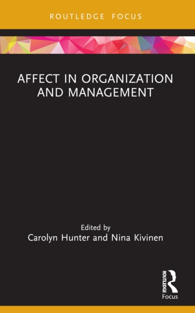 Book cover of: Affect in Organization and Management. By: Carolyn Hunter