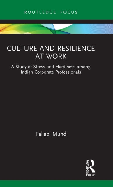 Book cover of: Culture and Resilience at Work. By: Pallabi Mund