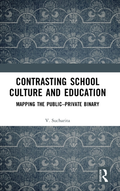 Book cover of: Contrasting School Culture and Education. By: V. Sucharita