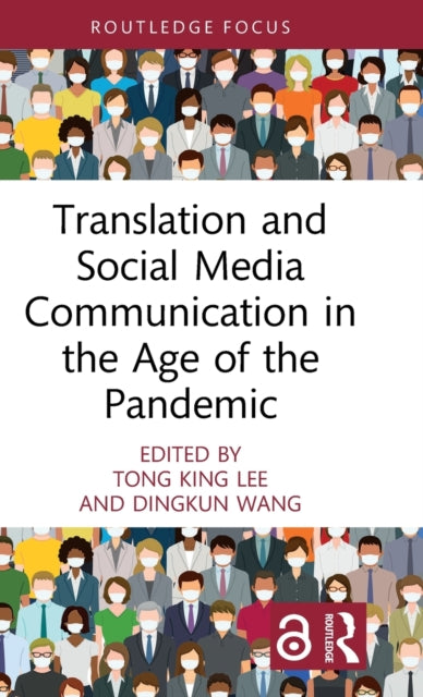 Book cover of: Translation and Social Media Communication in the Age of the Pandemic. By: Tong King Lee
