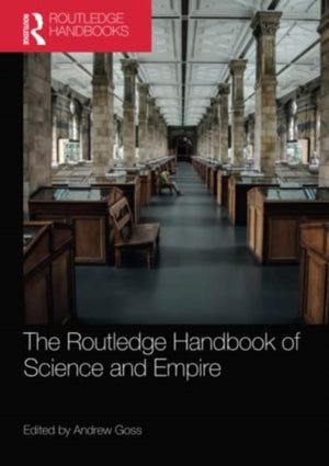 Routledge Handbook of Science and Empire