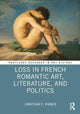 Book cover of: Loss in French Romantic Art, Literature, and Politics. By: Jonathan P. Ribner