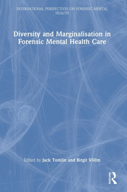 Diversity and Marginalisation in Forensic Mental Health Care