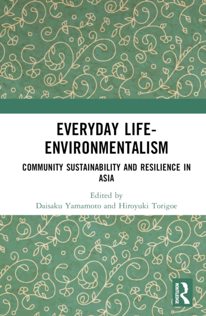 Book cover of: Everyday Life-Environmentalism. By: Daisaku Yamamoto