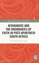 Book cover of: Afrikaners and the Boundaries of Faith in Post-Apartheid South Africa. By: Annika Björnsdotter Teppo