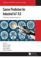 Book cover of: Cancer Prediction for Industrial IoT 4.0. By: Meenu Gupta