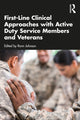 Book cover of: First-Line Clinical Approaches with Active Duty Service Members and Veterans. By: Ronn Johnson