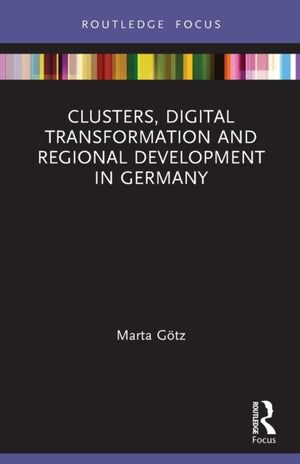 Clusters, Digital Transformation and Regional Development in Germany