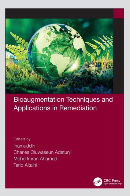 Book cover of: Bioaugmentation Techniques and Applications in Remediation. By: Inamuddin