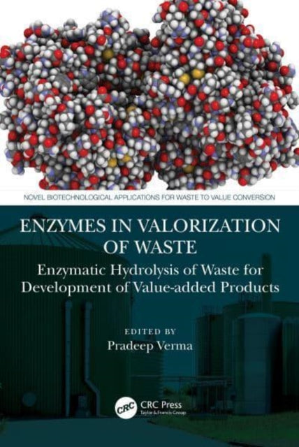 Book cover of: Enzymes in the Valorization of Waste. By: Pradeep Verma