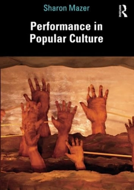 Book cover of: Performance in Popular Culture. By: Sharon Mazer