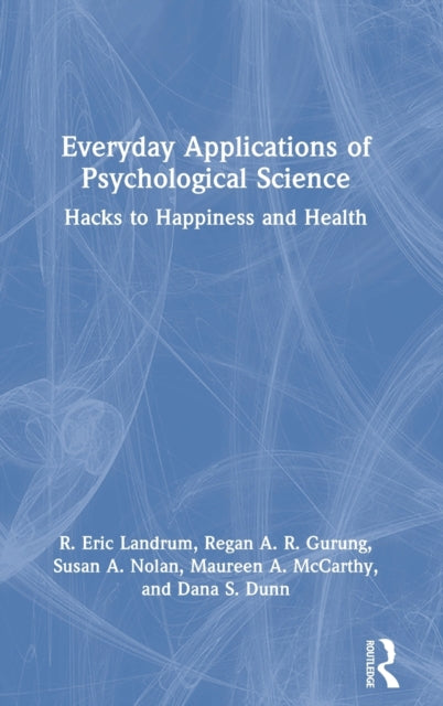Book cover of: Everyday Applications of Psychological Science. By: R. Eric Landrum