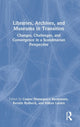 Book cover of: Libraries, Archives, and Museums in Transition. By: Casper Hvenegaard Rasmussen