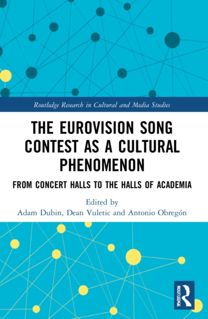 Book cover of: Eurovision Song Contest as a Cultural Phenomenon. By: Adam Dubin