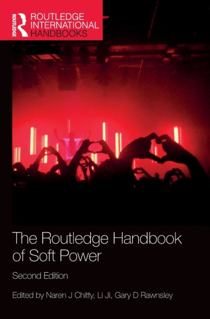 Book cover of: Routledge Handbook of Soft Power. By: Naren Chitty