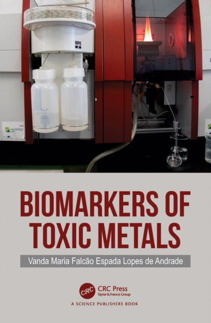 Book cover of: Biomarkers of Toxic Metals. By: Vanda Maria Falcão Es Lopes de Andrade