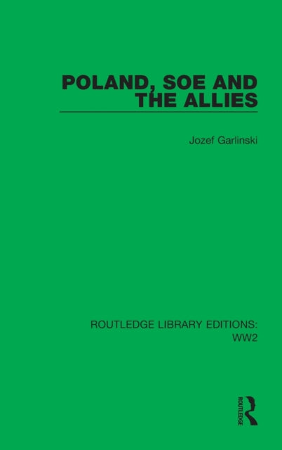 Book cover of: Poland, SOE and the Allies. By: Józef Garlinski