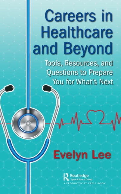 Book cover of: Careers in Healthcare and Beyond. By: Evelyn Lee