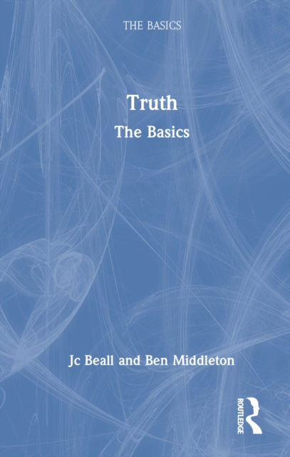 Book cover of: Truth: The Basics. By: Jc Beall