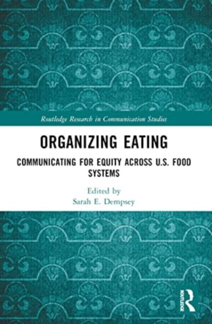 Book cover of: Organizing Eating. By: Sarah E. Dempsey