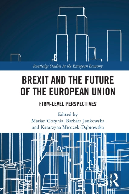 Book cover of: Brexit and the Future of the European Union. By: Marian Gorynia