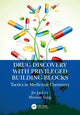 Book cover of: Drug Discovery with Privileged Building Blocks. By: Jie Jack Li