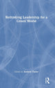 Book cover of: Rethinking Leadership for a Green World