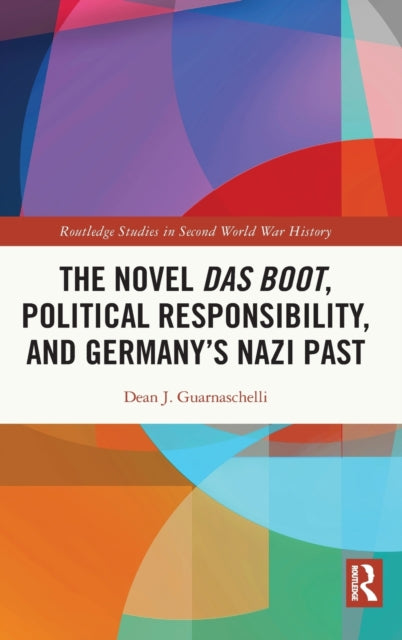 The Novel Das Boot, Political Responsibility, and Germany’s Nazi Past