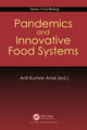 Book cover of: Pandemics and Innovative Food Systems. By: Anil Anal