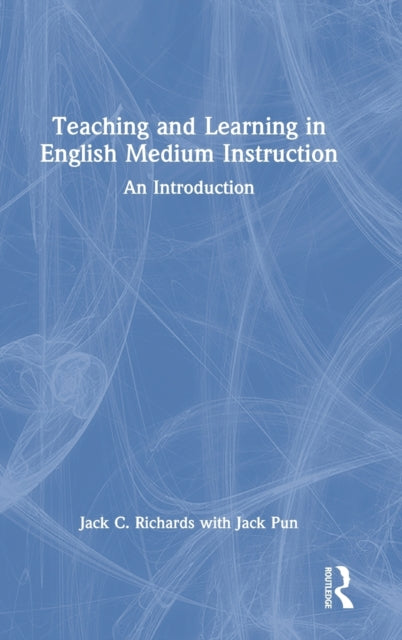 Book cover of: Teaching and Learning in English Medium Instruction