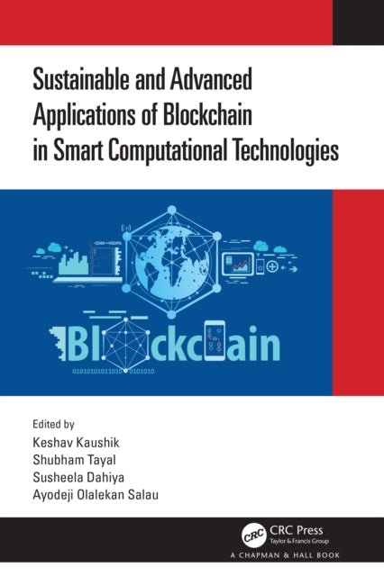 Book cover of: Sustainable and Advanced Applications of Blockchain in Smart Computational Technologies. By: Keshav Kaushik
