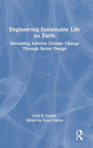 Engineering Sustainable Life on Earth