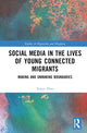 Book cover of: Social Media in the Lives of Young Connected Migrants. By: XinYu Zhao