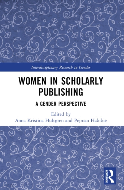 Book cover of: Women in Scholarly Publishing. By: Anna Kristina Hultgren