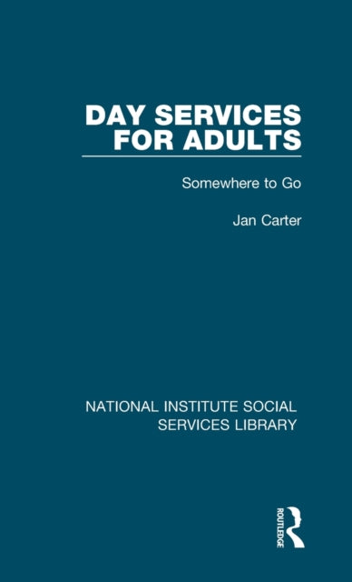 Book cover of: Day Services for Adults. By: Jan Carter