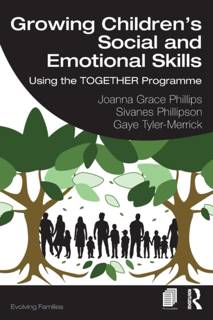 Book cover of: Growing Children’s Social and Emotional Skills. By: Joanna Grace Phillips