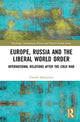 Book cover of: Europe, Russia and the Liberal World Order. By: T. V. Bordachev