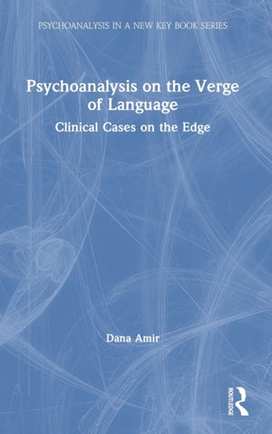 Psychoanalysis on the Verge of Language