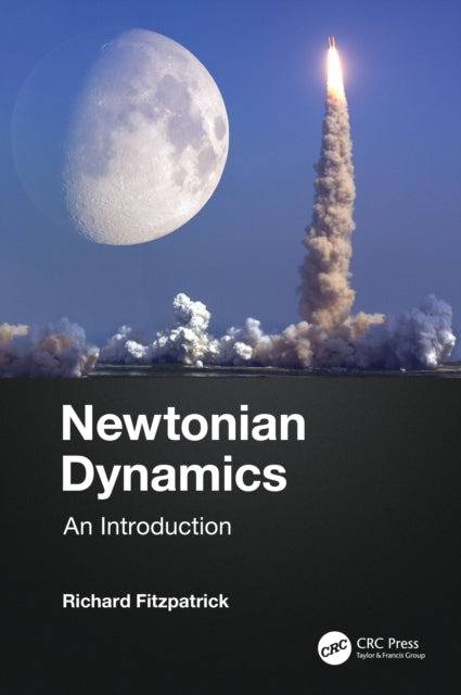 Book cover of: Newtonian Dynamics. By: Richard Fitzpatrick