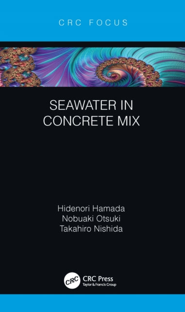 Book cover of: Seawater in Concrete Mix. By: Hidenori Hamada