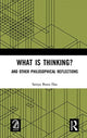 Book cover of: What is Thinking?. By: Saitya Brata Das