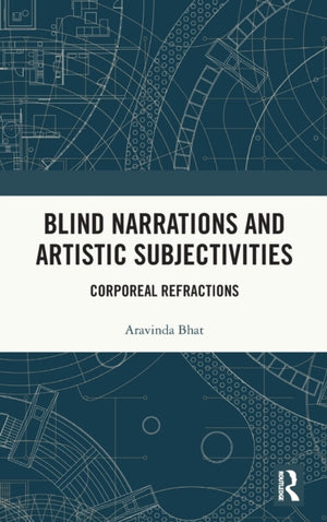 Blind Narrations and Artistic Subjectivities