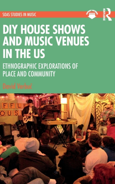 Book cover of: DIY House Shows and Music Venues in the US. By: David Verbuc